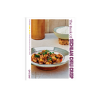The Book of Sichuan Chili Crisp